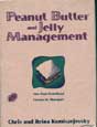Peanut Butter and Jelly Management